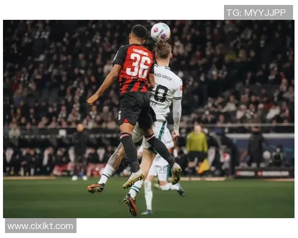 法兰克福主场力克门兴，德甲豪门实现胜利达阵